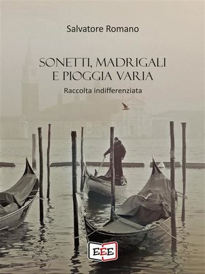 cover image of Sonetti, madrigali e pioggia varia